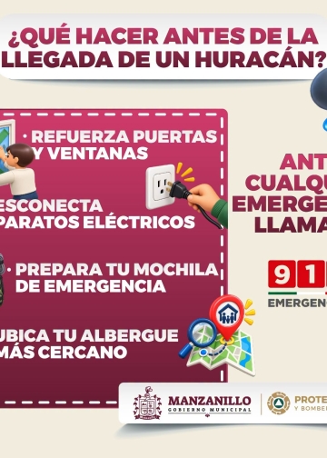 H. ayuntamiento de manzanillo, Te compartimos algunas recomendaciones para protegerte a ti y a tu familia ante las condiciones meteorológicas