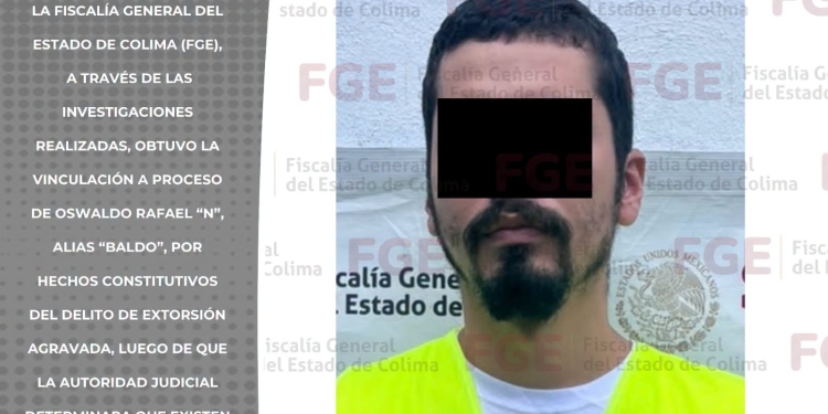 Vinculan a proceso a “Baldo” por extorsión agravada
