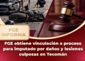 FGE obtiene vinculación a proceso para imputado por daños y lesiones culposas en Tecomán